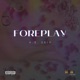 Foreplay Single
