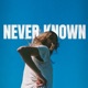 Never Known Single