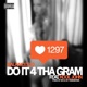 Do It 4 Tha Gram feat Kool John Single