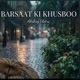 Barsaat ki khusboo Single