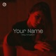 Your Name Single
