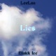 Lies feat Blakk Ice LeeLaa Single