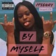 By Myself feat 6040gzk Single