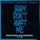 Baby Don t Hurt Me feat Coi Leray Extended Remixes EP