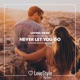 Never Let You Go Single