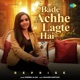 Bade Achhe Lagte Hai Reprise Single