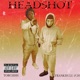 HEADSHOT feat Torchhh Single
