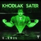 Khodlak Sater feat E Evil Big Moe Single