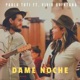 Dame Noche feat Vivir Quintana Single