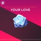 Your Love Extended Mix Single