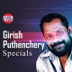 Girish Puthenchery Specials