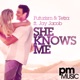 She Knows Me feat Jay Jacob Single