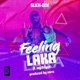 Feeling Laka feat Jay Trigga Single
