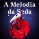 A Melodia da Seda Single