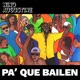 Pa Que Bailen Single