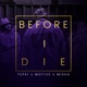 Before I Die feat Motive Single