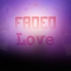 Faded Love feat Vxlious Single