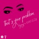 that s your problem Single
