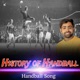 History of Handball feat Uttam Dhanana Single