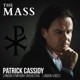 Patrick Cassidy The Mass
