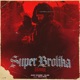 SUPER BROLIKA Remix Single