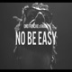 No Be Easy feat Kwamz Single