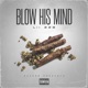 Blow his mind Single