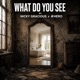 What Do You See Single