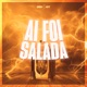 Ai Foi Salada Single