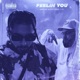 Feelin You Single feat I V Single