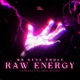 Raw Energy feat Dispute One Khid Genius Single
