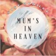 Mum s In Heaven Single