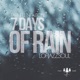 7 Days of Rain