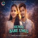 Hemal Bare Umul Single