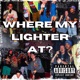 Where My Lighter At feat Curtis Williams WhoIsJohnDoee Single