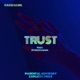 Trust feat Dyingchanel Single