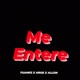 Me Entere Single