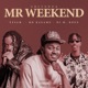 Mr Weekend Ariyenza feat Eesam Dj M Boxx Single
