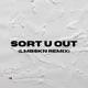 Sort U Out LMBSKN Remix Single