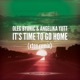It s Time to Go Home Xten Remix Single
