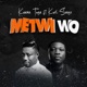 Metwi Wo feat Kurl Songx Single