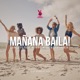 Mañana Baila Hands Up Edit Single