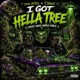 I Got Hella Tree feat T Sauce Tony s Slaps Single