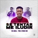 Se Tentar Me Ludir Single