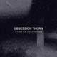 Obsession Thorn A Copy For Collapse Remix Single