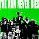 The Run Never Dies