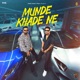 Munde Khade Ne Single