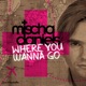Where You Wanna Go
