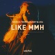 Like Mmh Single
