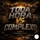 Toda Hora Vs Complexo Single